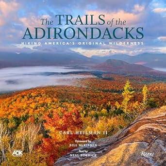 The Trails of the Adirondacks: Hiking America's Original Wilderness
