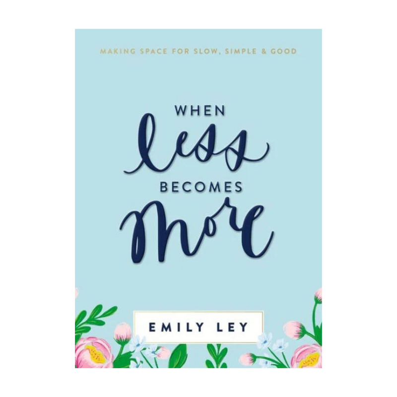 When Less Becomes More Hardcover