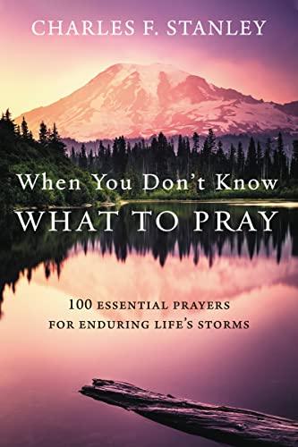 When You Don't Know What To Pray Hardcover