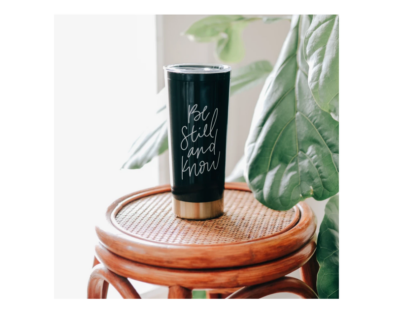 Be Still and Know Travel Tumbler